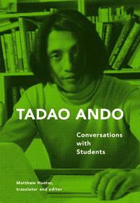 Tadao Ando: Conversations With Students - 