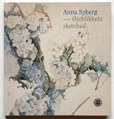Anna Syberg - Øjeblikkets skønhed.