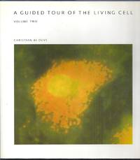 A Guided Tour of the Living Cell.  Volume Two by de Duve, Christian