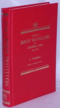 Early Jesuit Travellers in Central Asia, 1603-1721. With map and illustrations by Wessels, C - 1992