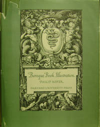 Baroque Book Illustration: A Short Survey from the Collection in the Department of Graphic Arts, Harvard College Library by Philip Hofer - First Edition - 1951 - from Old Saratoga Books (SKU: 36873)