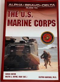 cover of Alpha Bravo Delta Guide to the U.S. Marine Corps (Alpha Bravo Delta Guides)