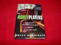 Money Players : How Hockey&#039;s Greatest Stars Beat the NHL at Its Own Game by Dowbiggin, Bruce - 2003