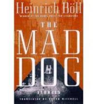 The Mad Dog: Stories by Boll, Heinrich - 1997