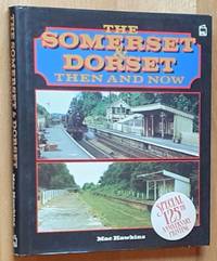 The Somerset & Dorset Then and now