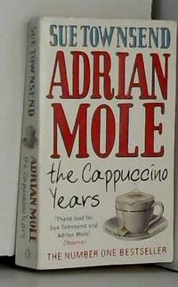 Adrian Mole: The Cappuccino Years by Sue Townsend - 2000