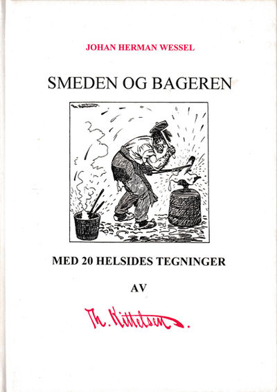 Smeden og bageren. Fortalt av ham selv og Th.…