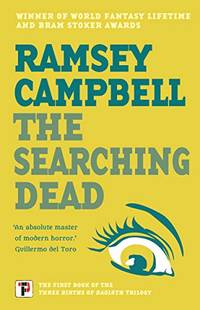 The Searching Dead: 1 (The Three Births of Daoloth, 1)
