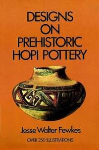 Designs on Prehistoric Hopi Pottery by Fewkes, Jesse Walter