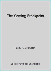 The Coming Breakpoint