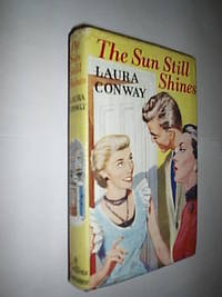 The Sun Still Shines by Conway Laura - First Edition - 1959 - from Flashbackbooks (SKU: biblio1943 F20455)