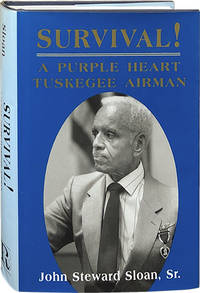 Survival!; A Purple Heart Tuskegee Airman