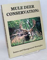 Mule Deer Conservation: Issues and Management Strategies by deVos, James Jr., Michael R. Conover, and Nevelyn E. Headrick, editors - 2003