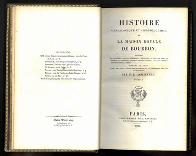 Achaintre, N. L. : Histoire génèalogique et chronologique de la maison royale de Bourbon, contenant les naissances, actions mémorables, alliances, et décès de tous les princes et princesses de cette illustre maison, avec leurs descendances directes, depuis Robert le Fort  jusqu'a nos jours, d'après les monuments et les traditions les plus authentiques. I-II. (photo 2)