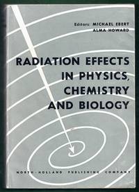 Radiation Effects in Physics, Chemistry and Biology. Proceedings of the Second International...
