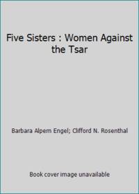 Five Sisters : Women Against the Tsar