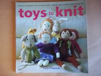 image of Toys to Knit: Dozens of Patterns for Heirloom Dolls, Animals, Doll Clothes, and Accessories