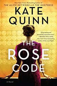 The Rose Code: An Intriguing Novel of Love, Loyalty, and Secrets Among Female Codebreakers During...