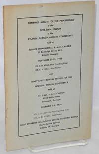 image of Combined minutes of the proceedings of the Fifty-Sixth session of the Atlanta Georgia Annual Conference held at Turner Memorial AME Church... November 21-25, 1956 ... and Ninety-first Annual Session of the Georgia Annual Conference held at St. Paul AME Church ... December 5-9, 1956..