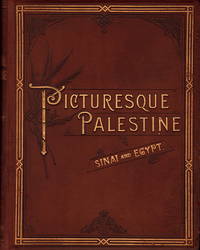 Picturesque Palestine Sinai and Egypt by Colonel Sir Charles W. Wilson (Edited by) - 1881-1884