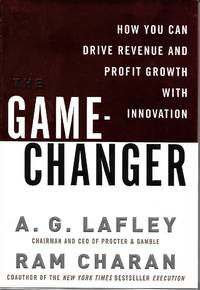 Game Changer by A. G. Lafley - 2008