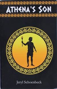 Athena's Son by Jeryl Schoenbeck - Paperback - December 2011 - from Firefly Bookstore LLC (SKU: 129906)