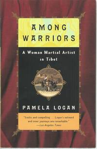 Among Warriors: A Woman Martial Artist in Tibet