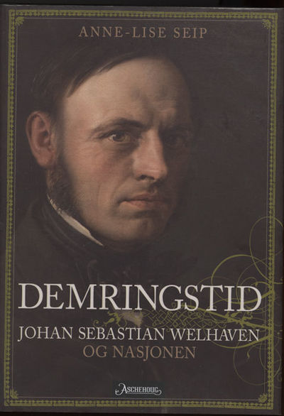 Demringstid. Johan Sebastian Welhaven og nasjonen