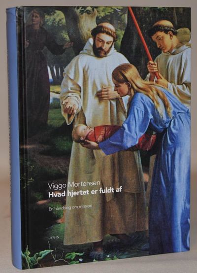 Hvad hjertet er fuldt af - en håndbog om mission.