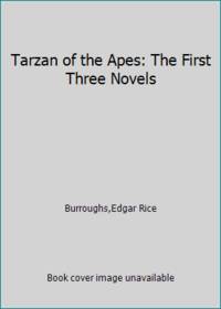 Tarzan of the Apes: The First Three Novels by Burroughs,Edgar Rice - 2015