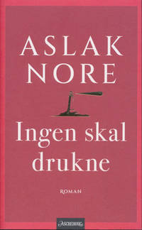Ingen skal drukne. Roman.