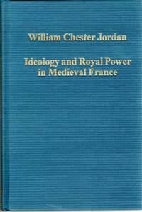 [MEDIEVAL] [HISTORY] IDEOLOGY AND ROYAL POWER IN MEDIEVAL FRANCE : KINGSHIP, CRUSADES, AND THE JEWS