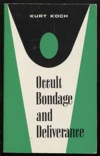 Occult Bondage and Deliverance ; Counseling the Occultly Oppressed Counseling the Occultly Oppressed by Kurt E Koch - Paperback - 1972 - from E Ridge fine Books (SKU: 8171)