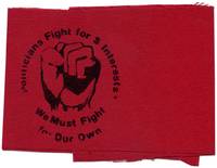 [Arm band]: Politicians Fight for $ Interests. We Must Fight for Our Own