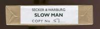 SLOW MAN