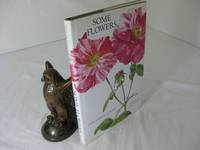 SOME FLOWERS.; Illustrated by Graham Rust by Sackville-West, Vita - 1993