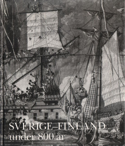 SVERIGE-FINLAND UNDER 800 ÅR.