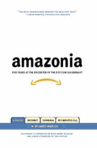 Amazonia: Five Years at the Epicenter of the Dot.com Juggernaut