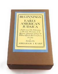 BEGINNINGS EARLY AMERICAN JUDAICA, A COLLECTIONS OF TEN PUBLICATIONS