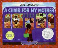 A Chair For My Mother by Williams, Vera B - 1982