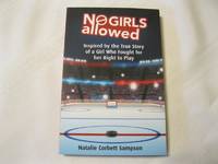 cover of No Girls Allowed: Inspired by the True Story of a Girl Who Fought for her Right to Play