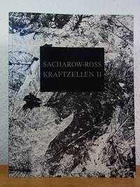 Igor Sacharow-Ross. Kraftzellen II. Ausstellung Kunstverein Karlsruhe, Kunstverein Ludwigsburg...