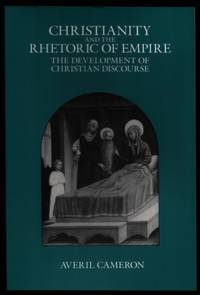 cover of Christianity and the Rhetoric of Empire. The Development of Christian Discourse.