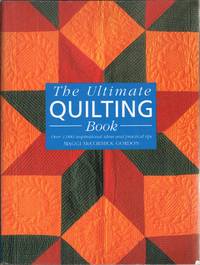 The Ultimate Quilting Book: Over 1,000 Inspirational Ideas and Practical  Tips