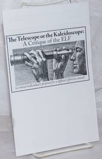 image of The Telescope or the Kaleidoscope: A Critique of the ELF (a critical individual's proposal for a diffused offensive attack)