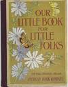 Our Little Book for Little Folk