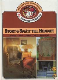 Stort och smått till hemmet. Stickat, sytt,…
