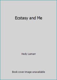 Ecstasy and Me