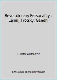 image of Revolutionary Personality : Lenin, Trotsky, Gandhi