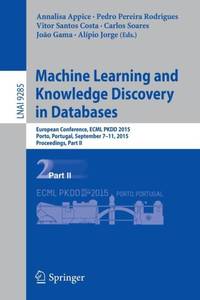 Machine Learning and Knowledge Discovery in Databases : European Conference, ECML PKDD 2015,...